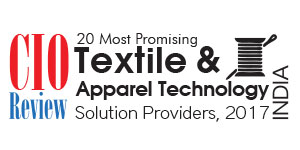 20 Most Promising Textile & Apparel Technology Solution Providers - 2017